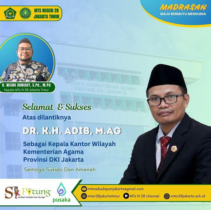 SELAMAT ATAS PELANTIKAN BAPAK Dr. K.H.ADIB, M.Ag. SEBAGAI KEPALA KANTOR WILAYAH KEMENTRIAN AGAMA PROV. DKI JAKARTA